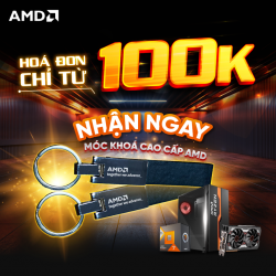 Chương_trình_tặng_quà_với_HOÁ_ĐƠN_100K_–_ÔM_TRỌN_QUÀ_CHẤT_AMD_-_longbinh.com.vn